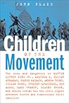 Children of the Movement by John K. Blake