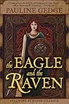 The Eagle and the Raven by Pauline Gedge