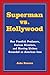 Superman vs. Hollywood: How...