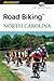 Road Biking™ North Carolina (Road Biking Series)