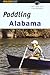Paddling Alabama (Regional Paddling Series)