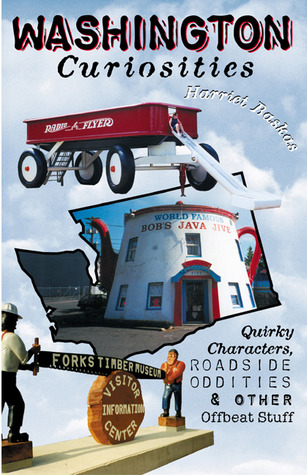 Washington Curiosities: Quirky Characters, Roadside Oddities & Other Offbeat Stuff-paperback (Paperback)