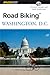Road Biking™ Washington, D.C. (Road Biking Series)