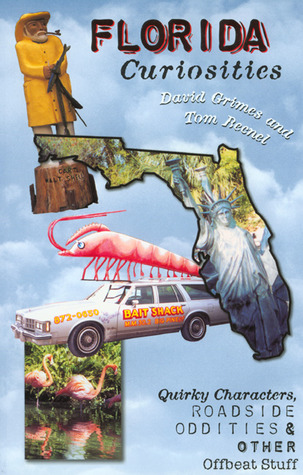 Florida Curiosities: Quirky Characters, Roadside Oddities & Other Offbeat Stuff (Paperback)
