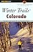 Winter Trails™ Colorado: Th...