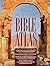 Holman Bible Atlas: A Compl...
