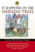 It Happened on the Oregon Trail
