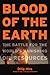 Blood of the Earth by Dilip Hiro