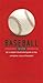 Baseball Field Guide: An In-Depth, Illustrated Guide to the Complete Rules of Baseball
