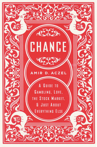 Chance: A Guide to Gambling, Love, the Stock Market, and Just About Everything Else (Paperback)