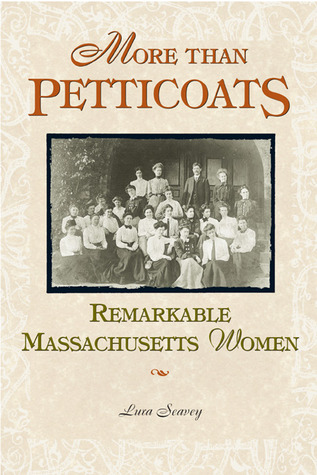More Than Petticoats: Remarkable Massachusetts Women (More Than Petticoats Series)