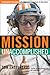 Mission Unaccomplished: TomDispatch Interviews with American Iconoclasts and Dissenters