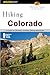 Hiking Colorado: An Atlas of Colorado's Greatest Hiking Adventures (Falcon Guide Hiking Colorado)