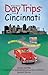 Shifra Stein's Day Trips from Cincinnati: Getaways Less Than Two Hours Away