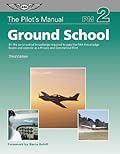 The Pilot's Manual: Ground School: All the Aeronautical Knowledge Required to Pass the FAA Knowledge Exams and Operate as a Private and Commercial Pilot