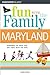 Fun With the Family in Maryland: Hundreds of Ideas for Day Trips With the Kids (Fun With the Family Series)