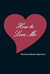 How to Love Me: The Lovers' Book of Questions