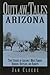 Outlaw Tales of Arizona by Jan Cleere