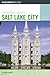 Insiders' Guide to Salt Lake City