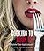 Cooking to Hook Up: The Bachelor's Date-Night Cookbook