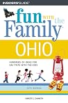 Insiders Guide Fun With the Family, Ohio: Hundreds of Ideas for Day Trips With the Kids (Fun With the Family Series) Insiders Guide Fun With the Family, Ohio: Hundreds of Ideas for Day Trips With the Kids (Fun With the Family Series)