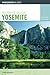 Insiders' Guide to Yosemite, 2nd (Insiders' Guide Series)