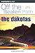 The Dakotas Off the Beaten Path