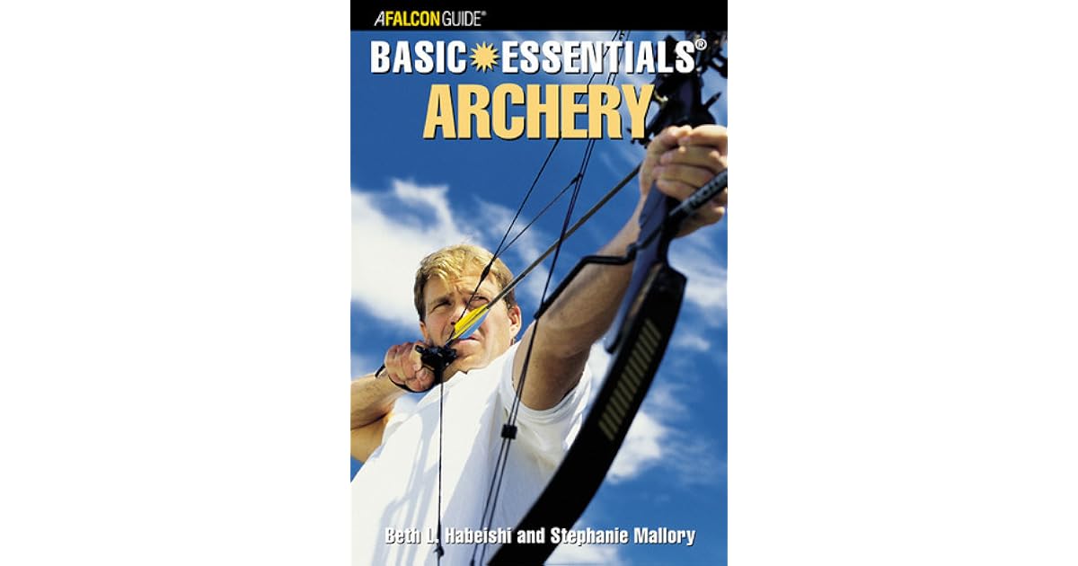 Basic Essentials Archery by Beth Habeishi