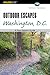 Outdoor Escapes Washington, D.C. (Outdoor Escape Series)