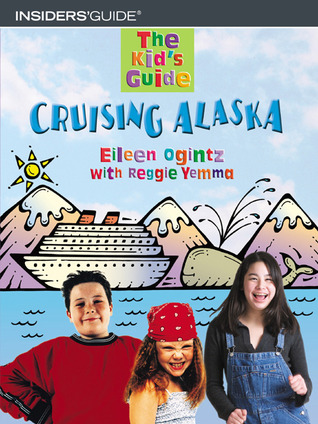 Kid's Guide Cruising Alaska (Kid's Guide Series)