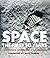 Space The First 50 Years