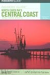 Insiders' Guide to North Carolina's Central Coast and New Bern Insiders' Guide to North Carolina's Central Coast and New Bern