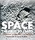 Space The First 50 Years