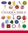 The Chakra Bible:...