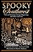 Spooky Southwest Tales Of Hauntings, Strange Happenings, And Other Local Lore by S.E. Schlosser