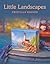 Little Landscapes by Priscilla Hauser