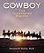 Cowboy: The Illustrated History
