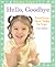 Hello, Goodbye by Lora Heller