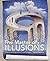 The Master of Illusions: Pictures to Ponder from a Visual Virtuoso