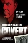 Covert: My Years Infiltrating the Mob