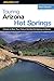 Touring Arizona Hot Springs by Matt C. Bischoff