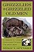Grizzlies and Grizzled Old ...