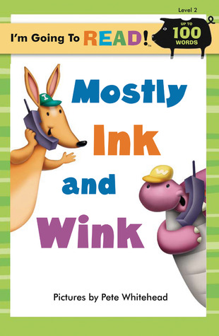 Mostly Ink and Wink (I'm Going to Read Series)