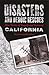 Disasters And Heroic Rescues Of California: True Stories Of Tragedy And Survival