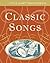 Little Giant Encyclopedia Classic Songs by Matthew Barton