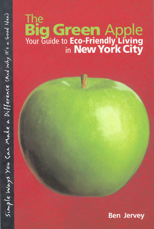 Big Green Apple: Your Guide To Eco-Friendly Living In New York City
