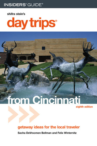 Day Trips from Cincinnati: Getaway Ideas for the Local Traveler