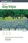 Insiders' Guide Shifra Stein's Day Trips from San Antonio