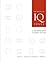 The Book of IQ Tests: 25 Self-Scoring Quizzes to Sharpen Your Mind