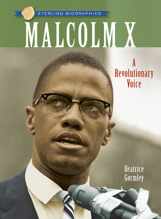 Malcolm X: A Revolutionary Voice (Sterling Biographies)
